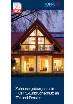 Zuhause geborgen sein – HOPPE-Einbruchschutz an Tür und Fenster