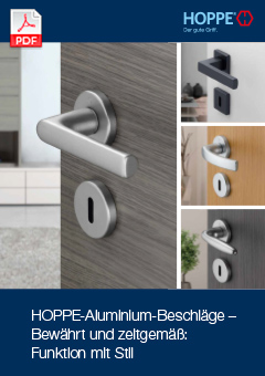 HOPPE-Aluminium-Beschläge – Bewährt und zeitgemäß: Funktion mit Stil