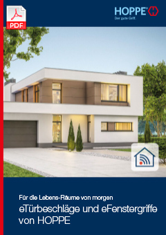 Für die Lebens-Räume von morgen – eTürbeschläge und eFenstergriffe von HOPPE 