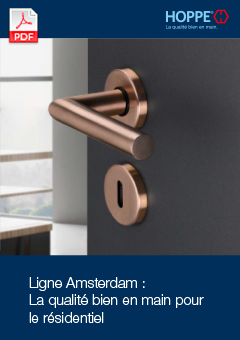 Ligne Amsterdam : La qualité bien en main pour le résidentiel