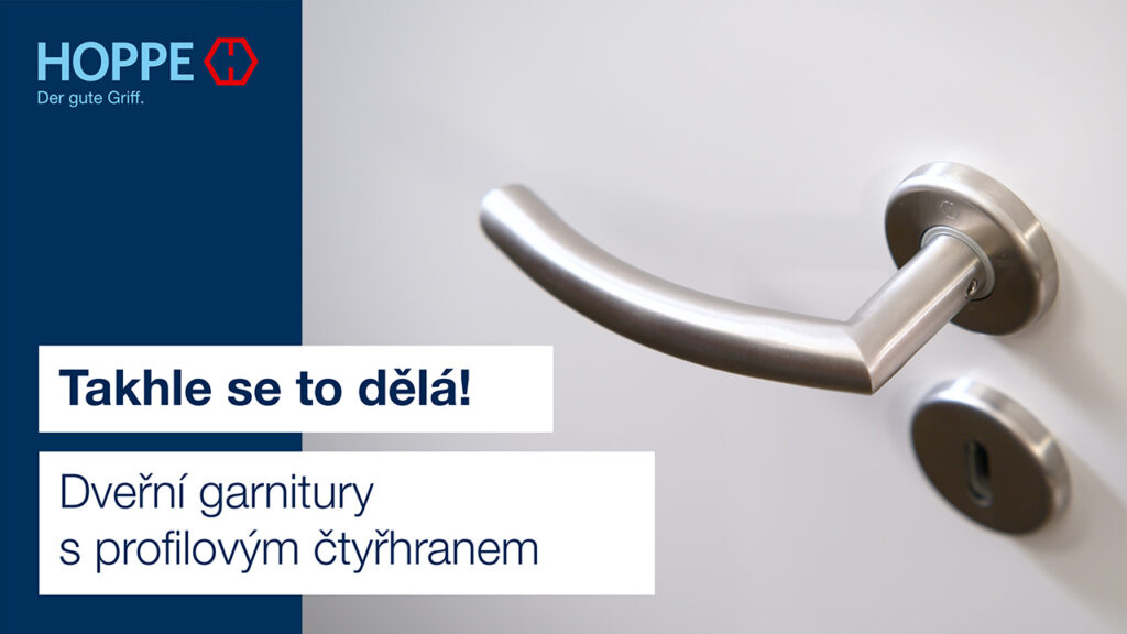 Dveřní garnitury s profilovým čtyřhranem Dveřní garnitury s profilovým čtyřhranem