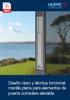 Diseño claro y técnica funcional: manilla plana para elementos de puerta corredera elevable