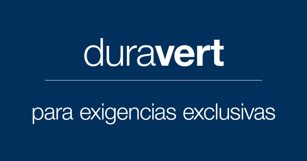 duravert – para exigencias exclusivas duravert – para exigencias exclusivas