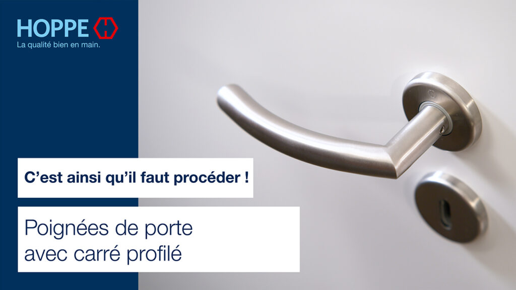 Poignées de porte avec carré profilé Poignées de porte avec carré profilé