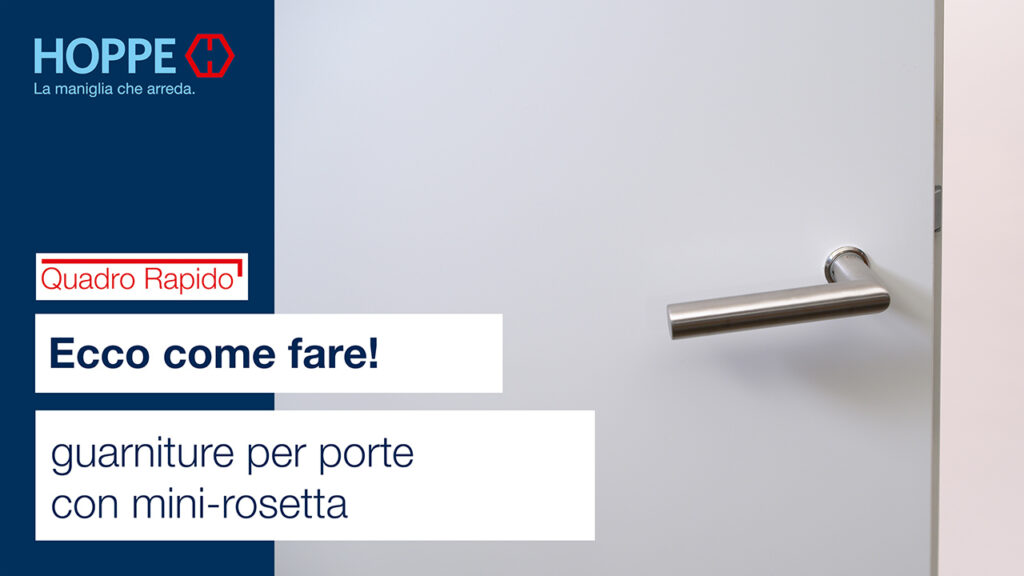 Montaggio e installazione guarniture per porte con mini-rosetta Montaggio e installazione guarniture per porte con mini-rosetta