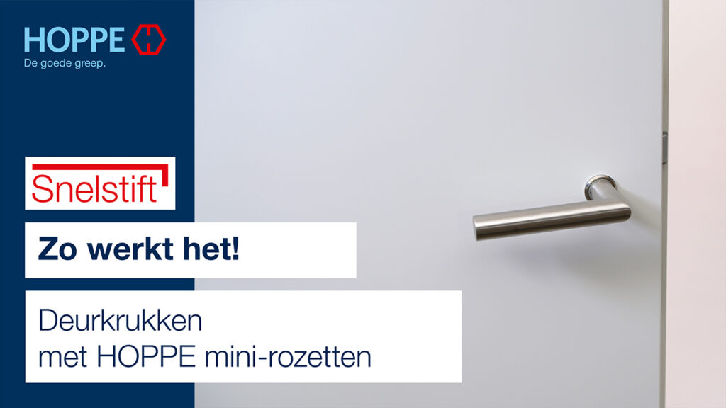 Deurkrukken met HOPPE mini-rozetten Deurkrukken met HOPPE mini-rozetten