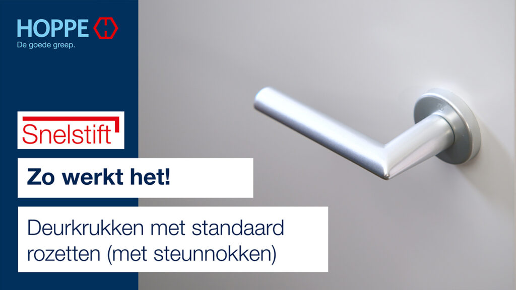 Deurkrukken met standaard rozetten (met steunnokken) Deurkrukken met standaard rozetten (met steunnokken)