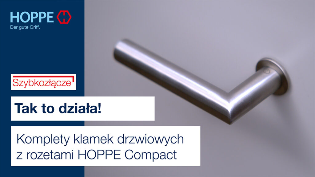 Komplety klamek drzwiowych z rozetami HOPPE Compact Komplety klamek drzwiowych z rozetami HOPPE Compact